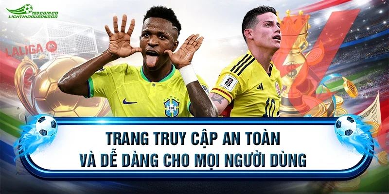 Trang truy cập an toàn và dễ dàng cho mọi người dùng